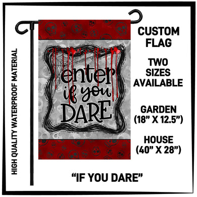 HG1F - If You Dare Garden/House Flag - Preorder Closes 5/2 ETA: Early July